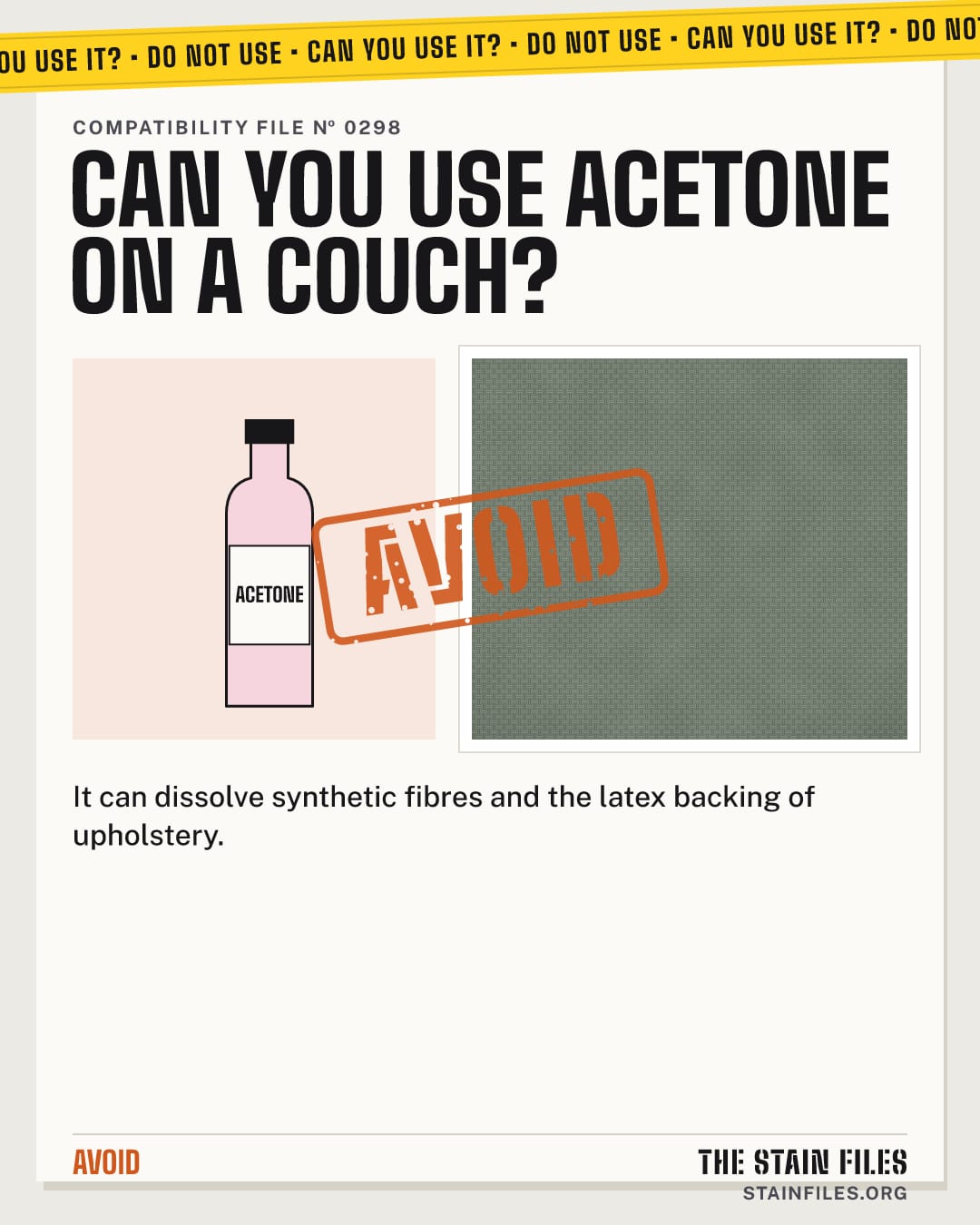 Can you use acetone on a couch? Verdict: Avoid