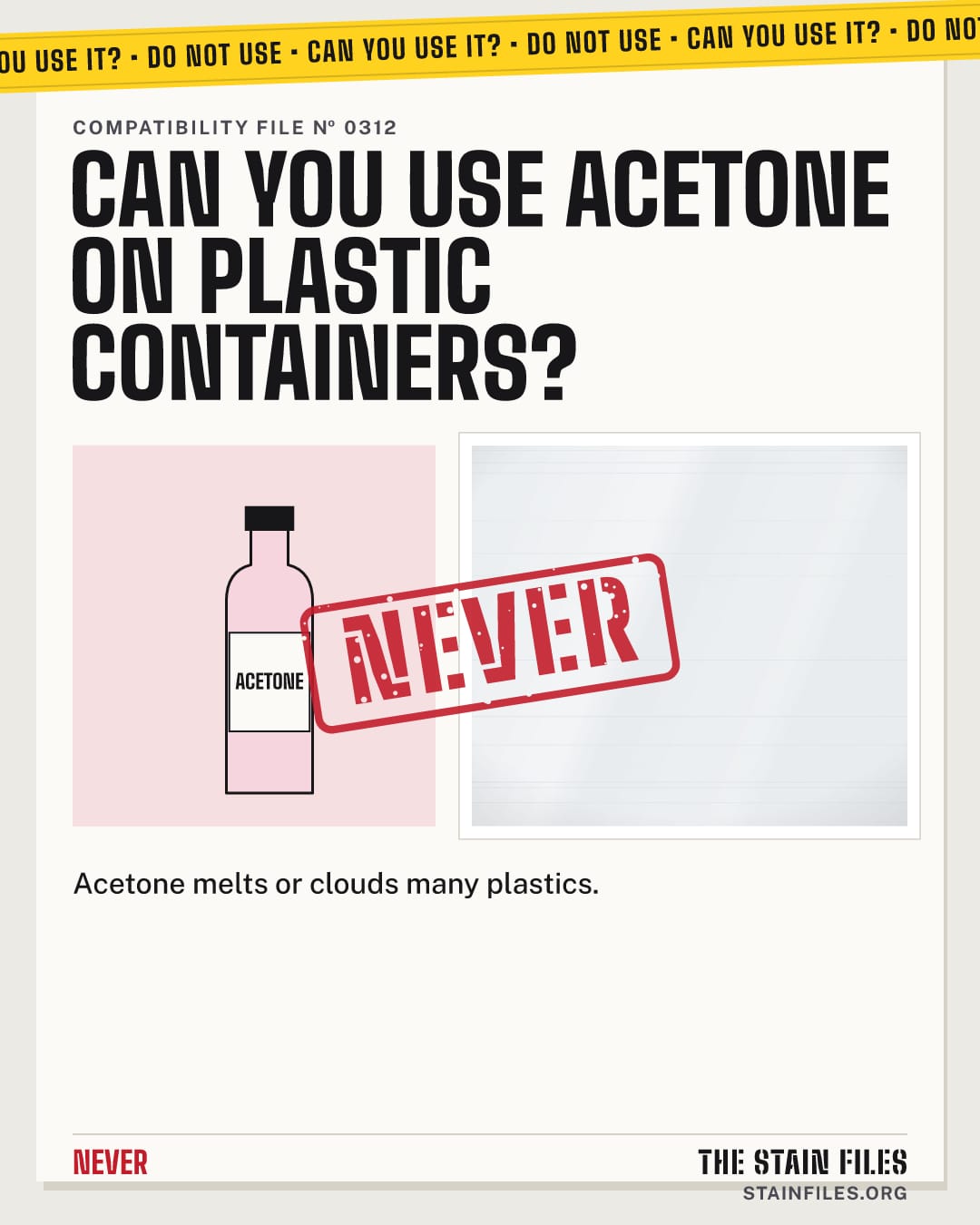 Can you use acetone on plastic containers? Verdict: Never