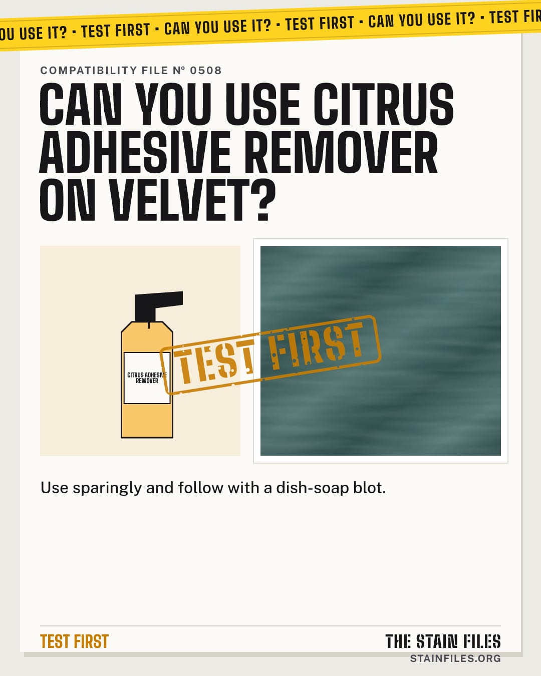 Can you use citrus adhesive remover on velvet? Verdict: Test first