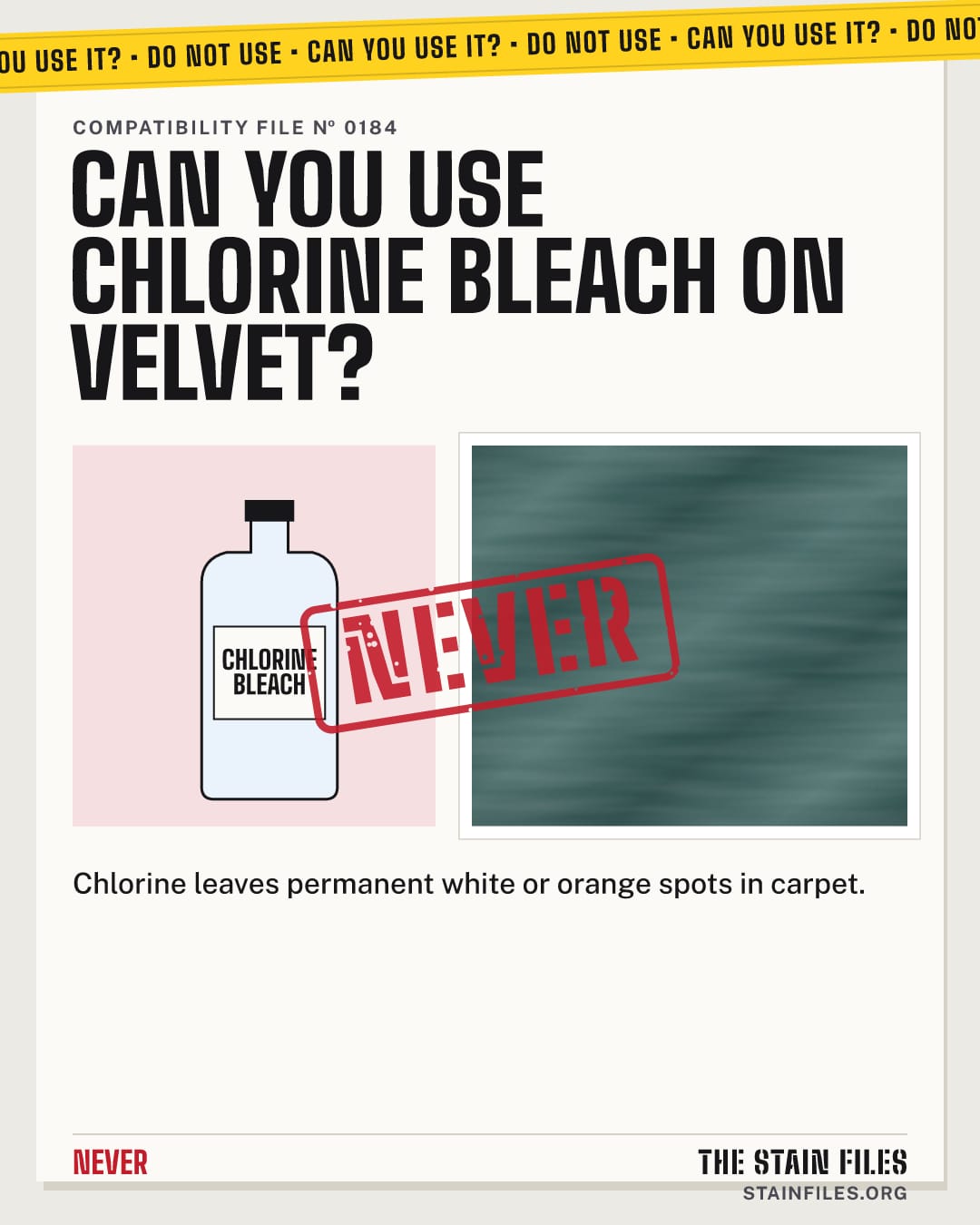 Can you use chlorine bleach on velvet? Verdict: Never