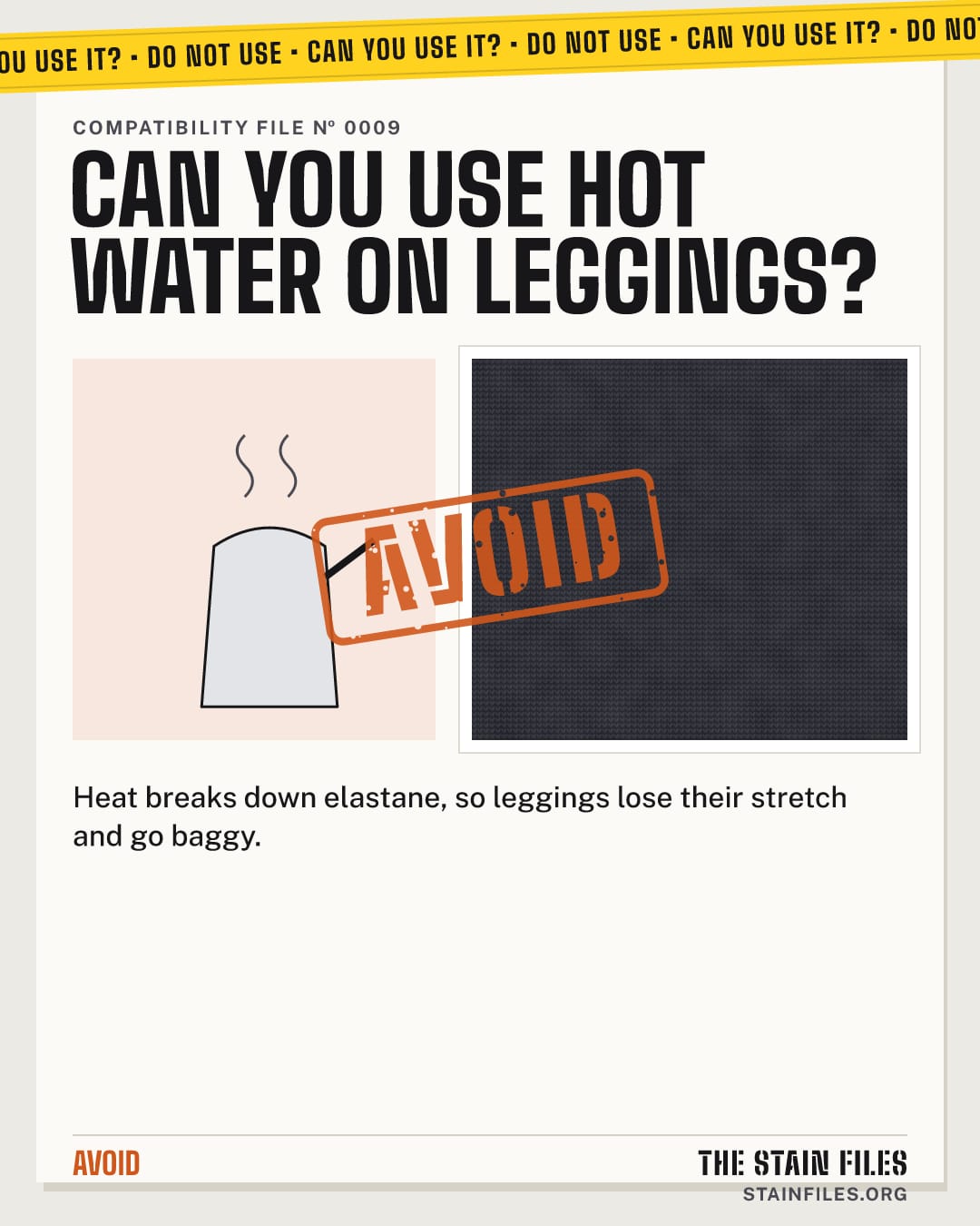 Can you use hot water on leggings? Verdict: Avoid