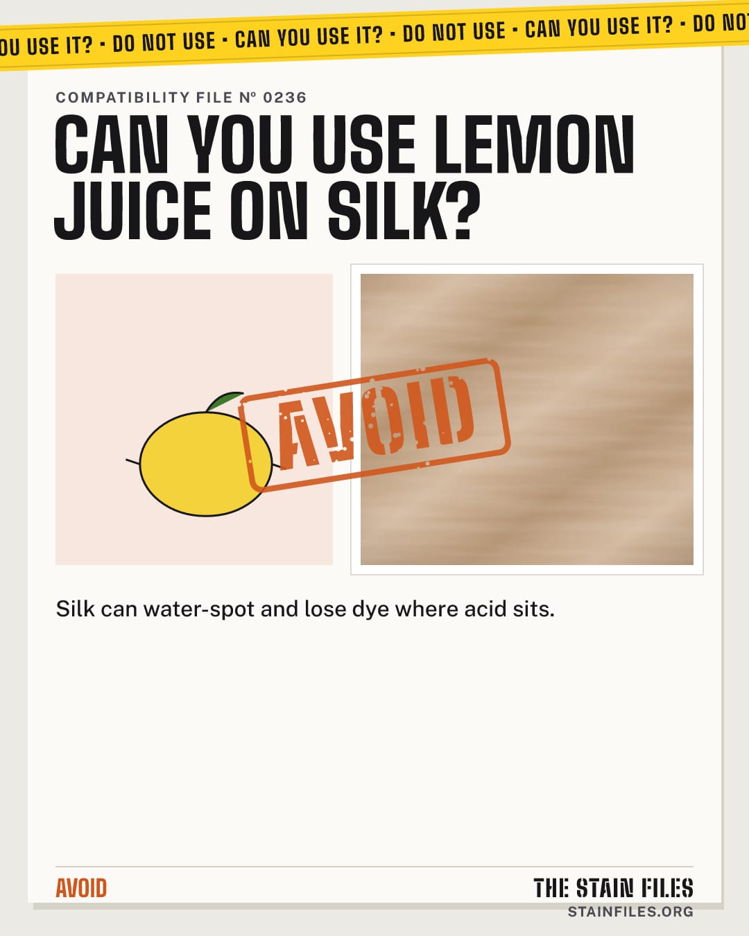 Can you use lemon juice on silk? Verdict: Avoid