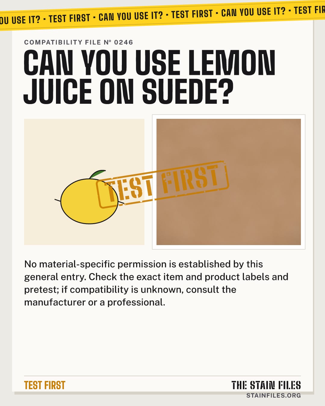 Can you use lemon juice on suede? Verdict: Test first