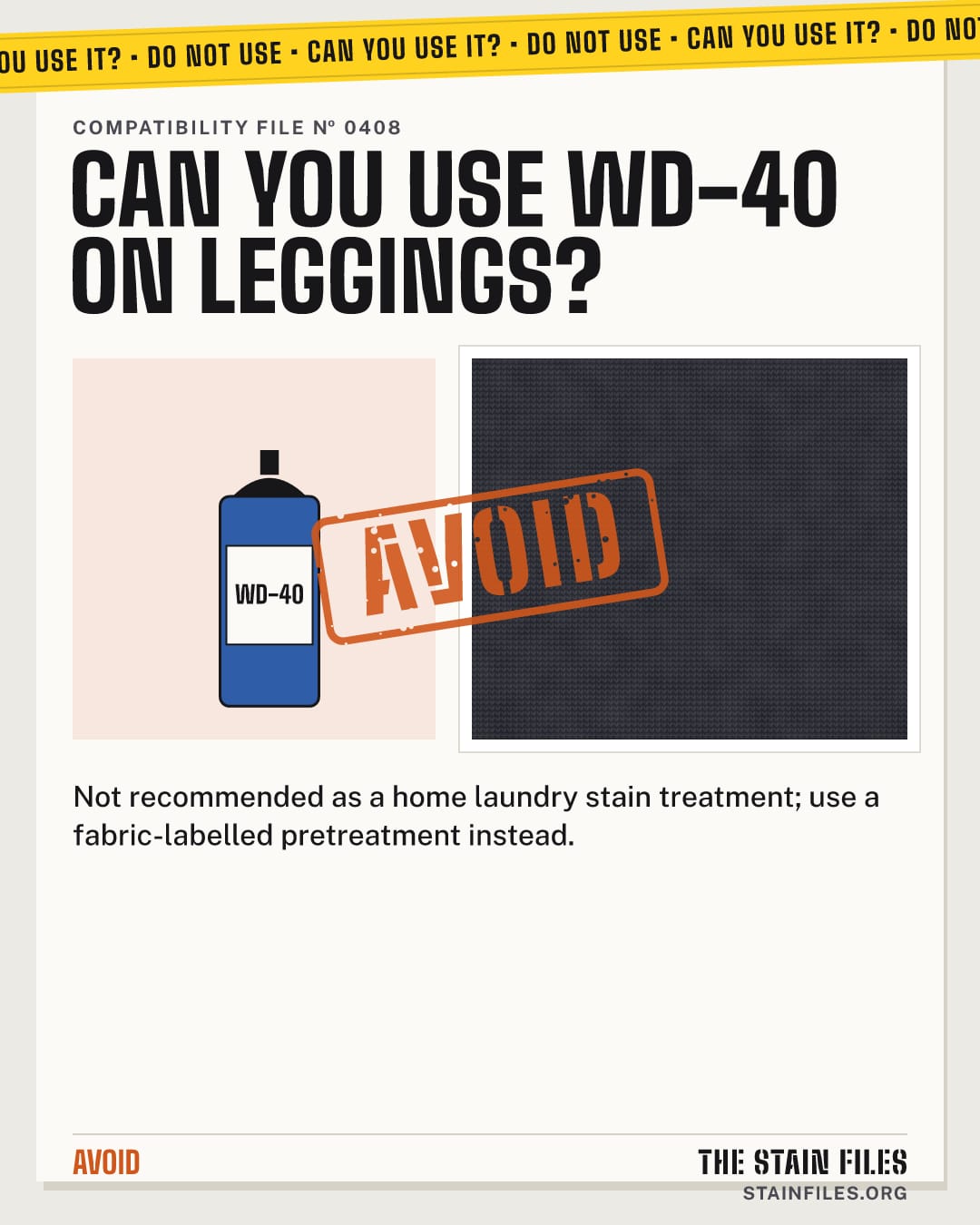Can you use WD-40 on leggings? Verdict: Avoid